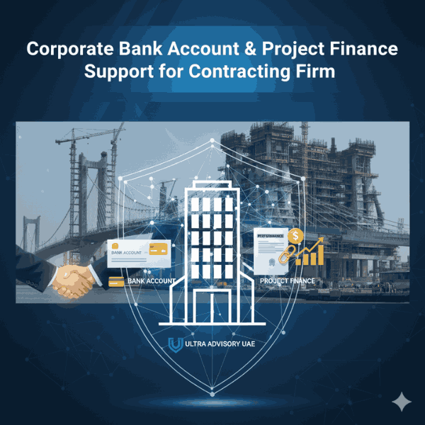 Corporate Bank Account & Project Finance Support for Contracting Firm_11zon