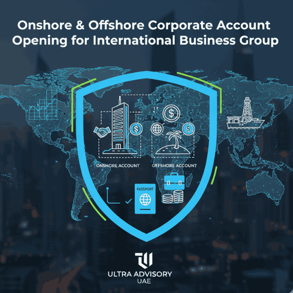Onshore & Offshore Corporate Account Opening for International Business Group